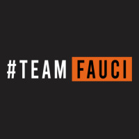 Doctor Fauci Team Fauci T-shirt | Artistshot