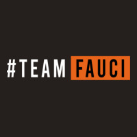 Doctor Fauci Team Fauci Tank Top | Artistshot