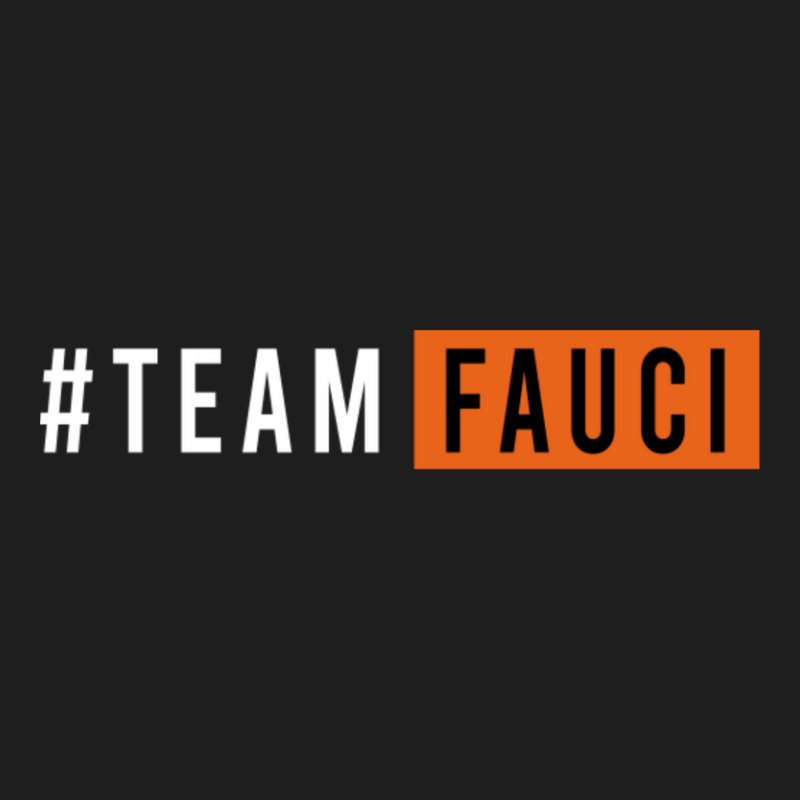 Doctor Fauci Team Fauci Classic T-shirt | Artistshot