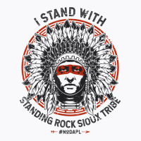 I Stand With Standing Rock Sioux Nodapl Native Pride T Shirt T-shirt | Artistshot