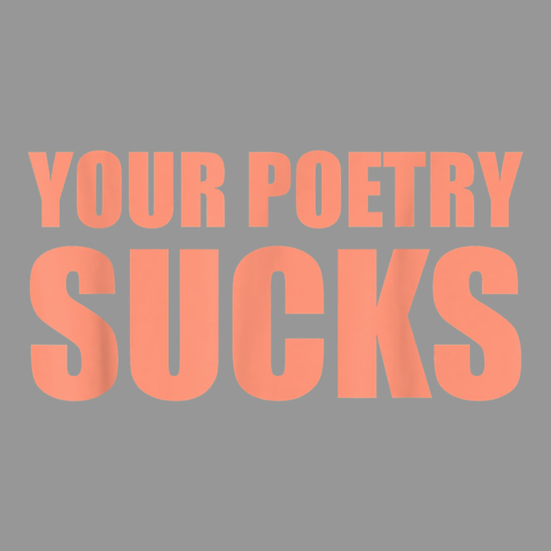 Your Poetry Sucks  Dark Humor Nihilist Real T Shirt Women's V-Neck T-Shirt by cm-arts | Artistshot