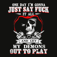 One Day I'm Just Say Fck It All & Let My Demons Out To Play Tank Top Scorecard Crop Tee | Artistshot