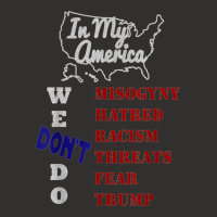 In My America We Don't Do Misogyny Hatred T Shirt Champion Hoodie | Artistshot