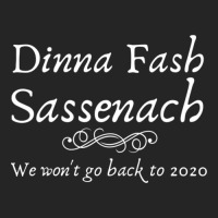 Dinna Fash Sassenach We Won't Go Back 2020 Funny Unisex Hoodie | Artistshot