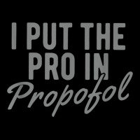 Funny Anesthesiologist Anesthesia Gift Pro Propofol T Shirt Lightweight Hoodie | Artistshot