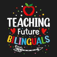 Teaching Future Bilinguals   Spanish Teachers Back To School T Shirt Classic T-shirt | Artistshot