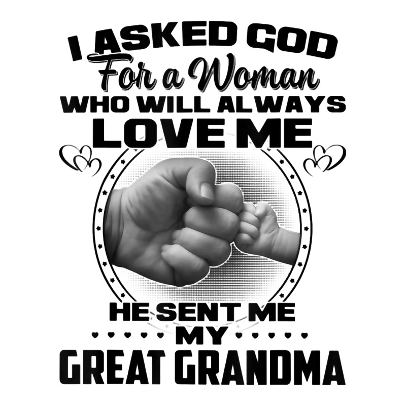 I Asked God For A Woman Who Will Always Love Me He Sent Me T Shirt Baby Tee by cm-arts | Artistshot