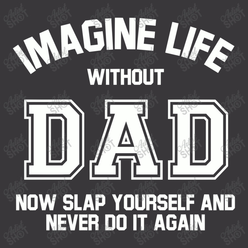 Imagine Life Without Dad Ladies Curvy T-Shirt by hatetheme | Artistshot