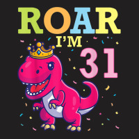 King Dinosaur Dance Happy My Birthday Roar I'm 31 Years Old T-shirt | Artistshot