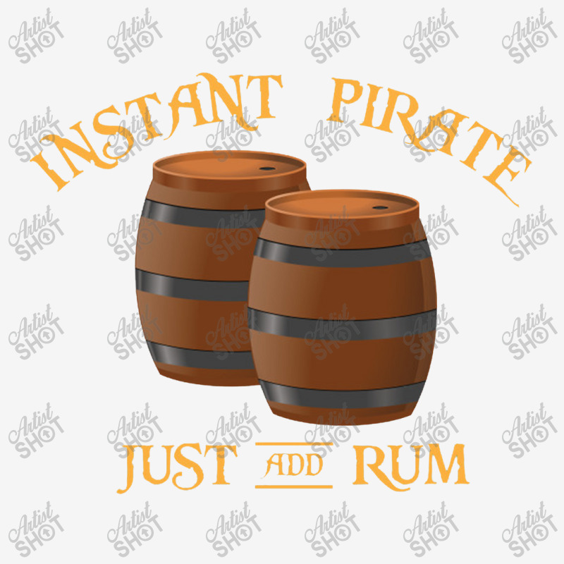 Instant Pirate Just Add Rum Classic T-shirt by hatetheme | Artistshot