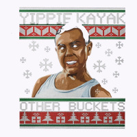 Yippie Kayak Other Buckets Christmas [tb] Tank Top | Artistshot