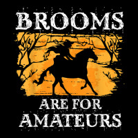 Brooms Are For Amateurs   Halloween Horse Witch Equestrian Baby Tee | Artistshot