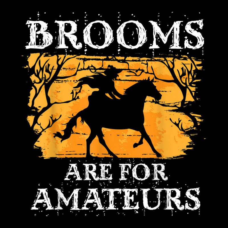 Brooms Are For Amateurs   Halloween Horse Witch Equestrian Baby Tee by Fashonus | Artistshot