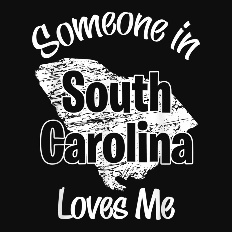 Someone In South Carolina Loves Me Woman Men Girls Boy T Shirt Crop Top by cm-arts | Artistshot