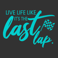 Car Racing Quote Live Life Like It's The Last Lap Racetrack Premium T Baby Bodysuit | Artistshot