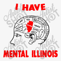 I Have Mental Illinois Ladies Fitted T-shirt | Artistshot