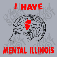 I Have Mental Illinois Tank Dress | Artistshot