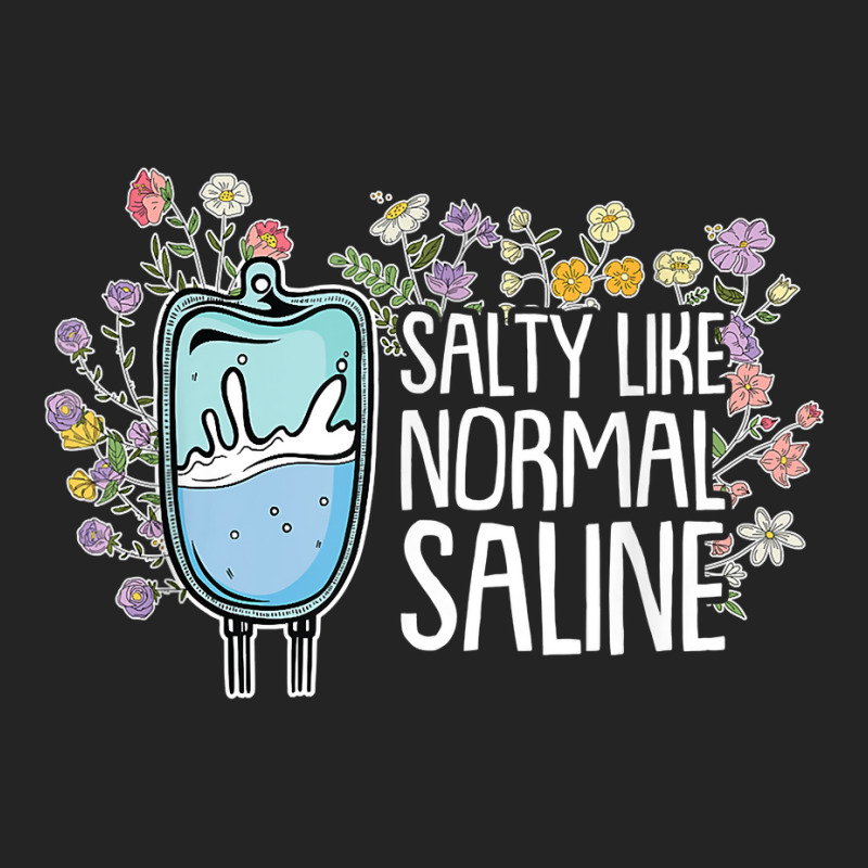 Salty Like Normal Saline Nurse T Shirt 3/4 Sleeve Shirt by cm-arts | Artistshot