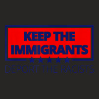 Keep The Immigrants Deport The Racists Shirt Anti Racism T Shirt Ladies Fitted T-shirt | Artistshot