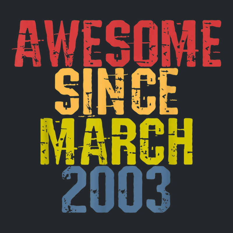 Awesome Since March 2003 Year Old Birthday Retro Crewneck Sweatshirt | Artistshot