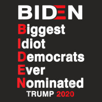 Biden Biggest Idiot Democrats Ever Nominated Trump 2020 T Shirt Ladies Fitted T-shirt | Artistshot