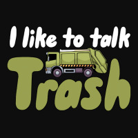 Garbage Truck T  Shirt I Like To Talk Trash 618618 Crop Top | Artistshot