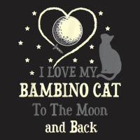 I Love My Bambino Cat To Moon Cat Lover Funny Kitten T-shirt | Artistshot