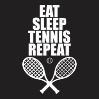 Eat Sleep Tennis Repeat T-shirt | Artistshot