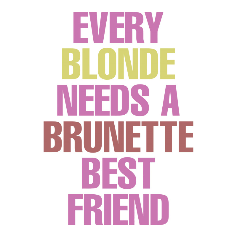 Every Blonde Needs A Brunette Best Friend Zipper Hoodie | Artistshot