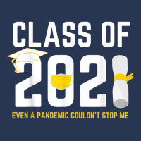 Class Of 2021 Even A Pandemic Couldnt Stop Me Graduation Day T Shirt Men Denim Jacket | Artistshot