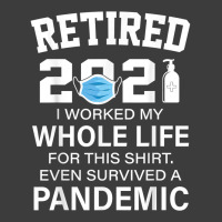 Ox2o Worked My Whole Life, Survived Pandemic Retirement 2021 T Shirt Men's Polo Shirt | Artistshot