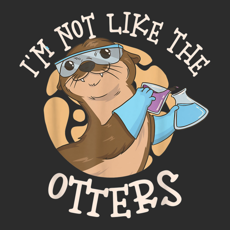 I'm Not Like The Otters Science Teacher Exclusive T-shirt | Artistshot