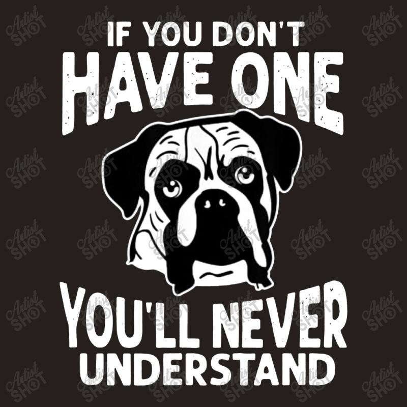 If You Don't Have One You'll Never Understand Tank Top | Artistshot