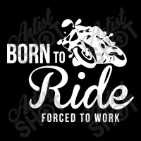 Born To Ride Forced To Work  2= Adjustable Cap | Artistshot