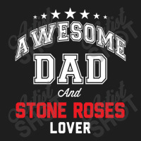 Awesome Dad And Stone Roses Lover Classic T-shirt | Artistshot