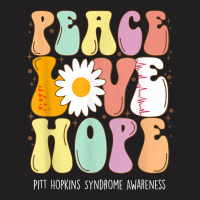 Peace Love Hope Pitt Hopkins Syndrome Phs Awareness Gift T Shirt T-shirt | Artistshot