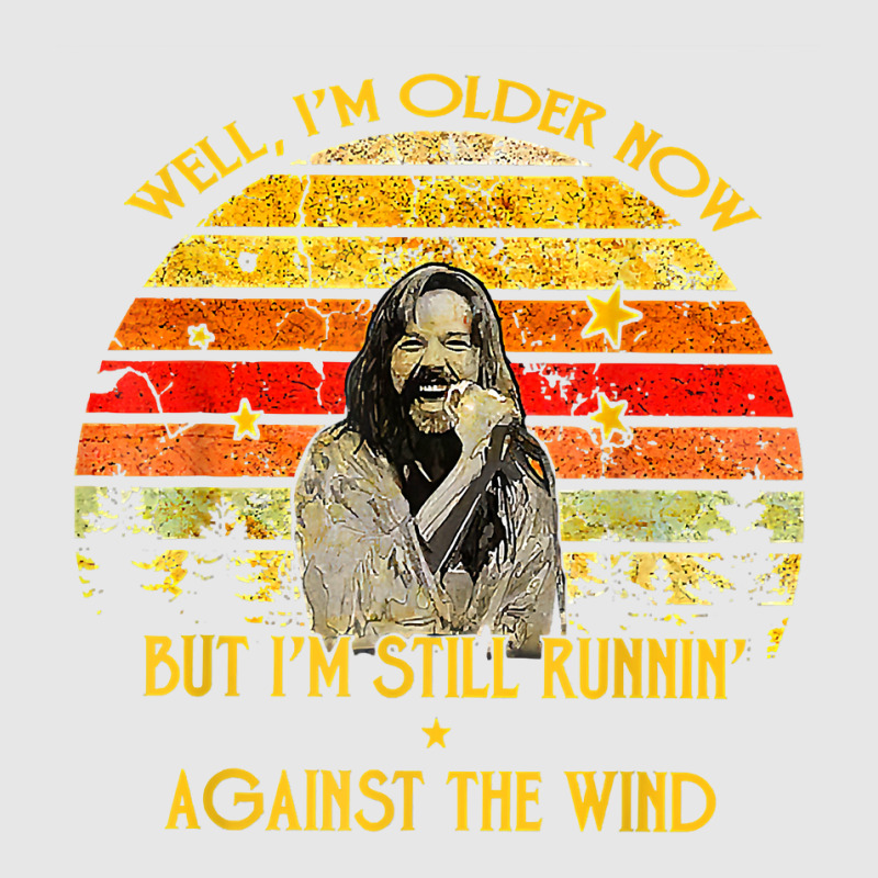 Well I’m Older Now But I’m Still Running Against The Wind T Shirt Hoodie & Jogger Set | Artistshot