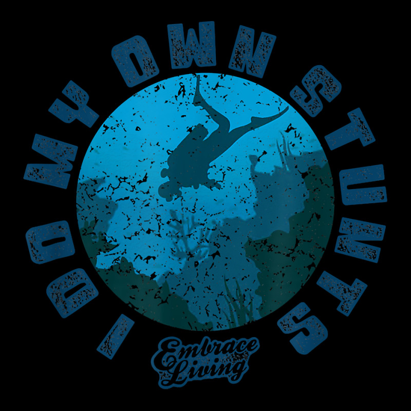 Scuba Diver Diving Do My Own Stunts Adventure Extreme Sports T Shirt Legging by cm-arts | Artistshot