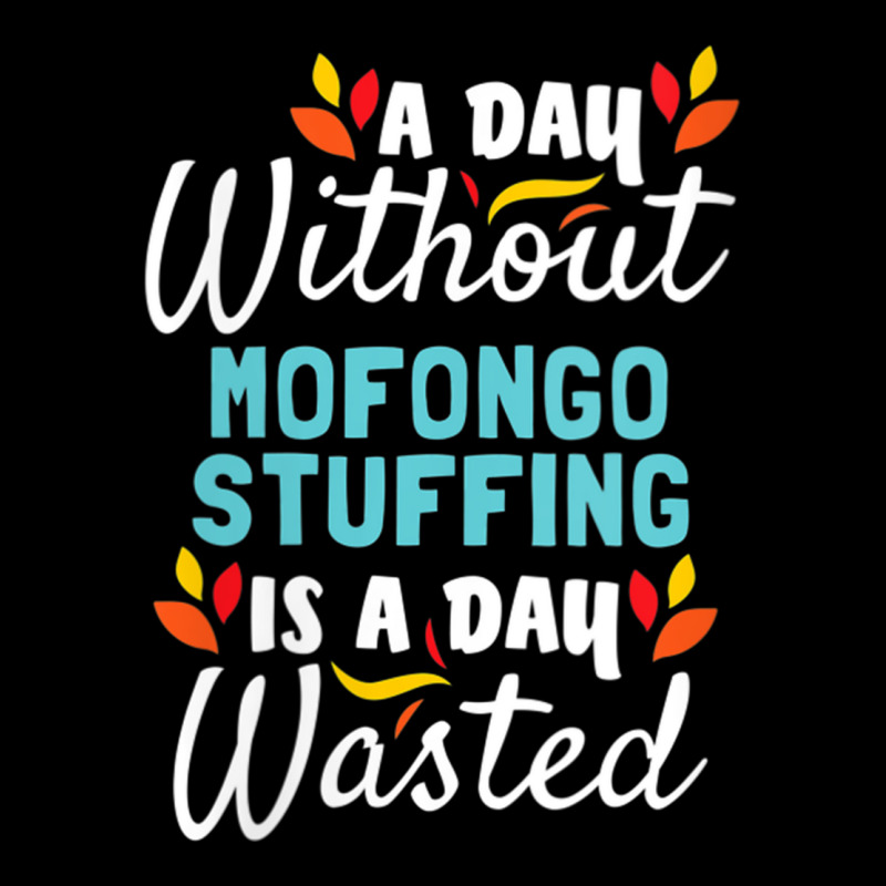 Womens Day Without Mofongo Stuffing Is Day Wasted Thanksgiving V Neck Baby Tee by cm-arts | Artistshot