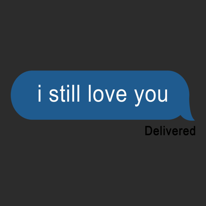 I Still Love You Delivered Message (w) Exclusive T-shirt by kancadeweke | Artistshot