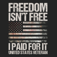 Freedom Isn't Free, I Paid For It, Us Veteran 3/4 Sleeve Shirt | Artistshot