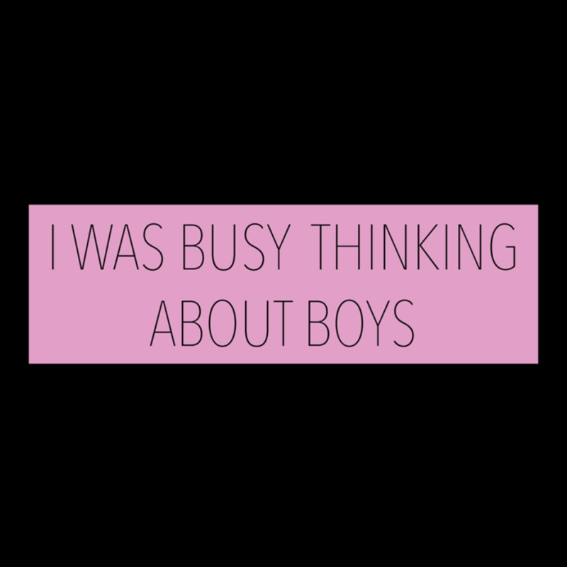 I Was Busy Thinking About Boys Zipper Hoodie | Artistshot