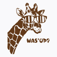 Giraffe Was Up T-shirt | Artistshot