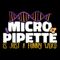 Micropipette Is Just A Funny Word Microbiology Science V-neck Tee | Artistshot