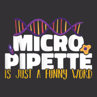 Micropipette Is Just A Funny Word Microbiology Science Vintage Short | Artistshot