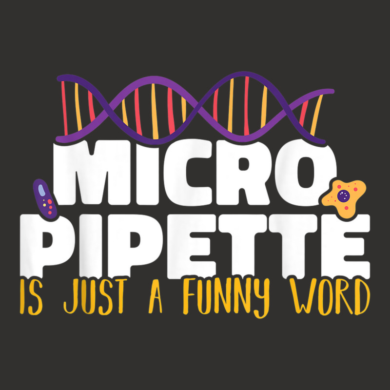 Micropipette Is Just A Funny Word Microbiology Science Champion Hoodie | Artistshot