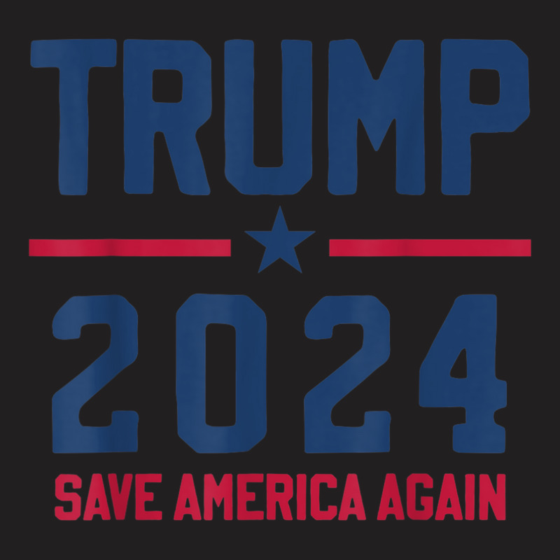 Trump 2024   Save America Again   Pro Trump T-shirt | Artistshot