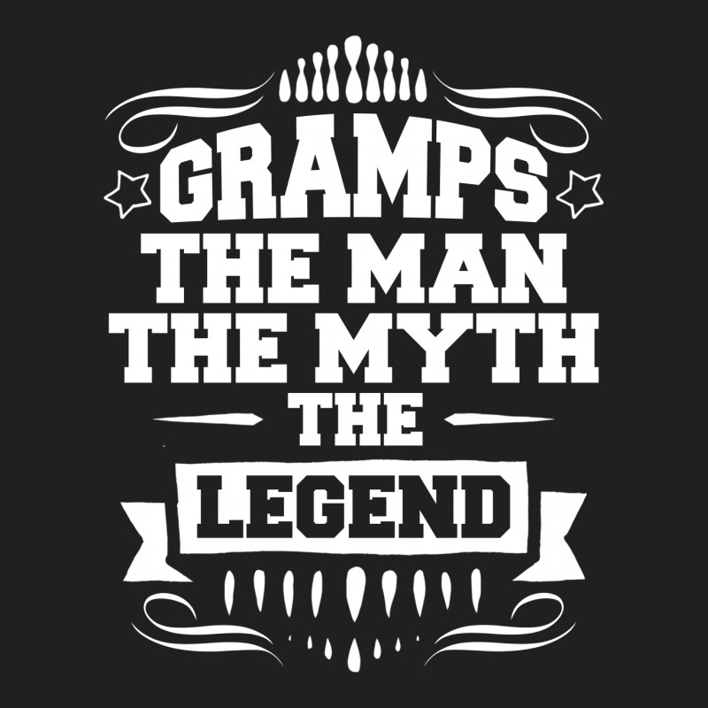 Gramps The Man The Myth The Legend T-shirt | Artistshot