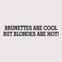 Brunettes Are Cool But Blondes Are Hot [tw] Pocket T-shirt | Artistshot