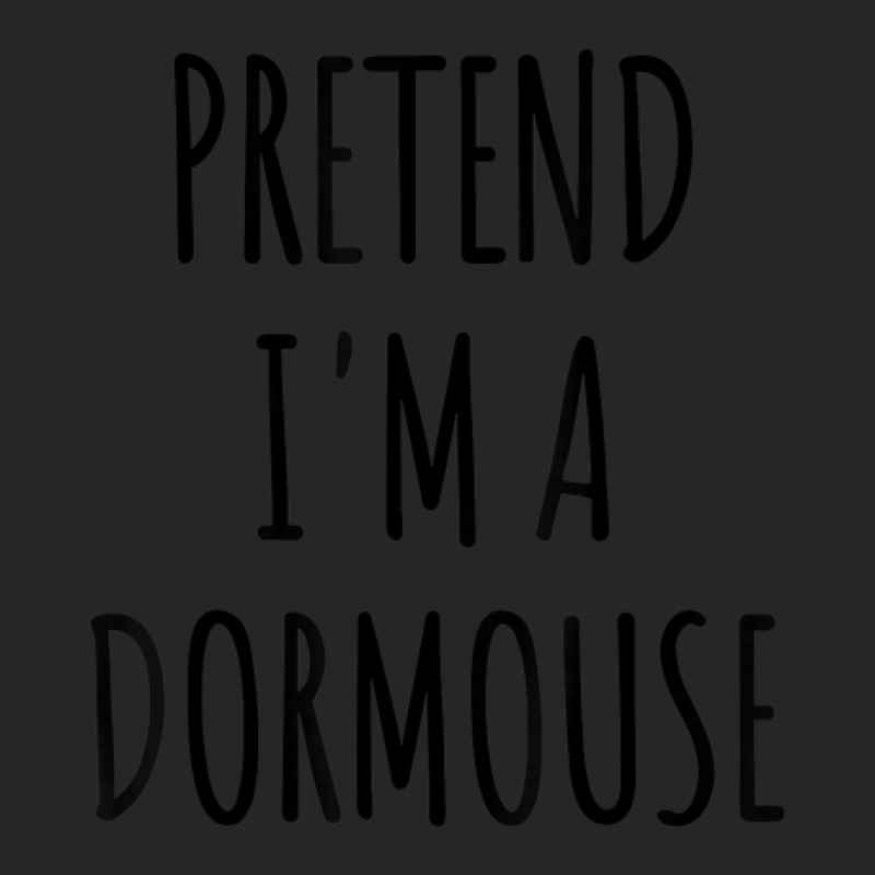 Pretend I’m A Dormouse Costume Funny Lazy Halloween Mouse Ladies Fitted T-Shirt by Uniform | Artistshot